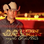 Aaron Watson: Angels & Outlaws