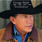 George Strait: Troubadour